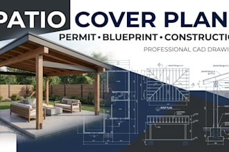 draw patio cover plans, blueprints and permit drawings for construction