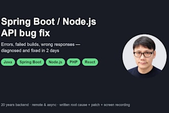 fix java spring boot or node js API bugs errors and failed builds