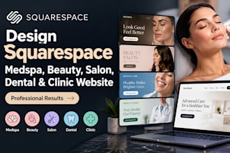design squarespace medspa, beauty, salon, dental abd clinic website
