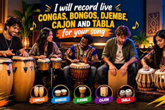 record live congas, bongos, djembe, cajon and tabla for your song