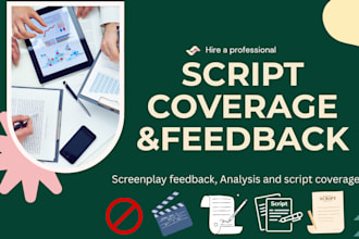 provide script coverage, feeback, note, analysis for your screenplay or script