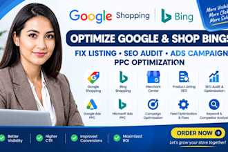 optimize google shop bings fix listing seo audit ads campaign ppc optimization