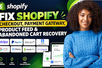 fix shopify checkout payment gateway product feed abandoned cart order tracking