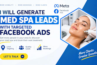 generate med spa leads with targeted facebook ads and meta lead generation