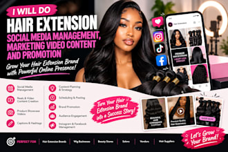 do hair extension social media management, marketing video content and promotion