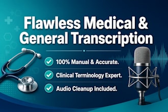 provide flawless medical, clinical, and general transcription