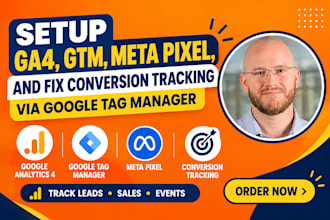 setup ga4, GTM, meta pixel, and fix conversion tracking via google tag manager
