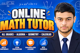 be your math tutor for all grades algebra geometry and calculus