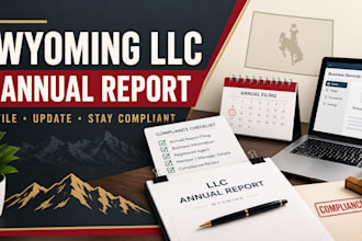file your wyoming llc annual report and maintain annual compliance