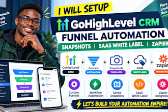 setup gohighlevel CRM funnel automation snapshots saas white label zapier