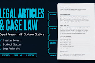 produce expert researched legal articles with bluebook citations and case law