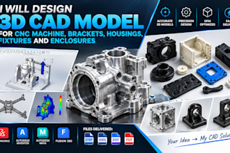 design 3d cad model for cnc machine, brackets, housings, fixtures and enclosures