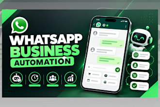 set up automated whatsapp business chatbots and API workflows