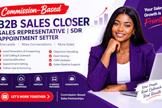 your commission based sales closer and b2b sales representative