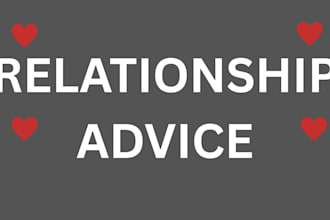give relationship advice, dating guidance and love support