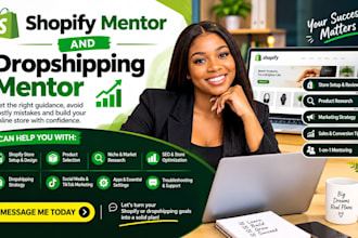 be your shopify mentor and dropshipping mentor