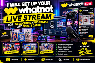 set up your whatnot live stream for live auctions, card breaks and sports cards