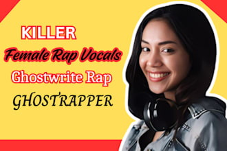 be your female rapper, hip pop, trap, pop vocalist and rap ghostwriter