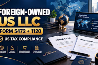 prepare form 5472, pro forma 1120 for foreign owned US llc
