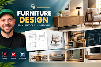 design furniture in 3d, create autocad drawings and sketchup models