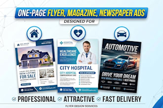 design one page flyer magazine newspaper ads for real estate hospital automotive