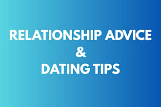 give honest relationship, dating and breakup advice