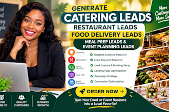 generate catering leads restaurant food deliver meal prep event planning leads