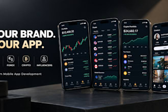 build mobile apps for influencers, trading, forex and crypto