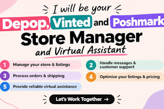be your depop, vinted and poshmark store manager and virtual assistant