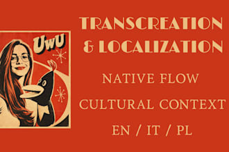 transcreate and localize your copy, website, or scripts