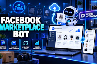 custom facebook marketplace bot,auto posting bot,auto listing bot,uploading bot