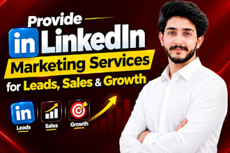 provide linkedin marketing service for leads sale and growth