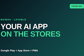 publish your base44 or lovable app to google play and app store