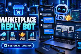 custom facebook marketplace bot,auto post bot,auto reply bot,notify monitor bot