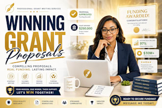 write a persuasive grant proposal, grant application and funding proposal