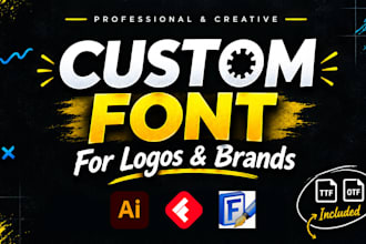 design a unique custom font for your logo, brand or project