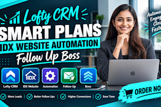 setup lofty CRM smart plans idx website automation follow up boss