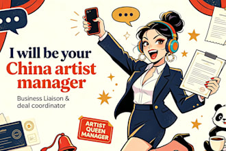be your china artist manager,  and business liaison