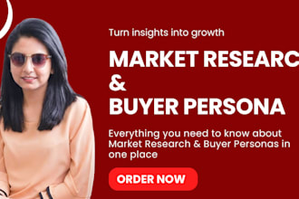conduct market research and develop detailed buyer persona