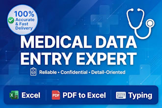 do accurate medical data entry typing  pdf to excel and handwriting typing