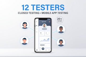 provide 12 testers close testing 20 testers mobile app testing