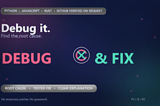 debug and fix your python javascript or rust code