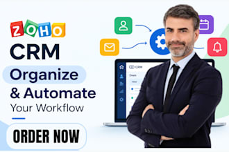 organize your zoho CRM and automate your workflow