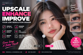 upscale, enhance and improve your low resolution images