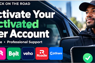 reactivate ur disactivated uber, lyft, bolt, veho, roadie goshare driver account