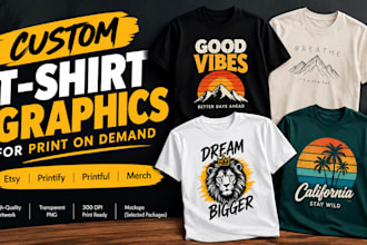 design print on demand custom t shirt graphics for etsy printify printful merch