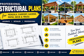 design structural plans for pergola, carport, gazebo, patio, deck and truss