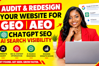 audit and redesign your website for GEO aeo, chatgpt SEO, ai search visibility