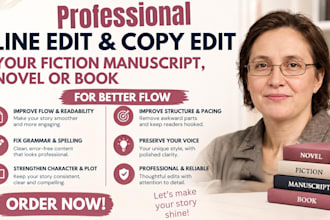 line edit and copy edit your fiction manuscript, novel or book for better flow