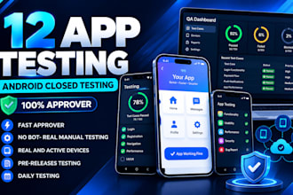 provide 12 real app testers for android and ios testing